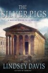 The Silver Pigs Cover, a mystery by Lindsey Davis