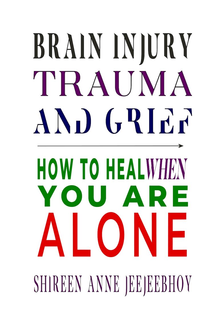 Cover of Brain Injury Trauma and Grief: How to Heal When You Are Alone. Text on white background.